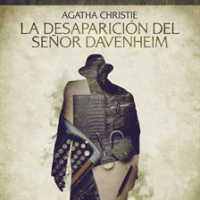 La desaparición del señor Davenheim - Cuentos cortos de Agatha Christie by Christie, Agatha